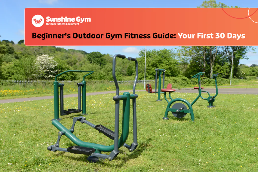 Beginner's Outdoor Gym Fitness Guide: Your First 30 Days