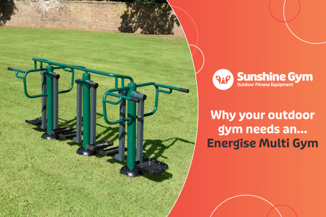 Why your outdoor gym needs an… Energise Multi Gym