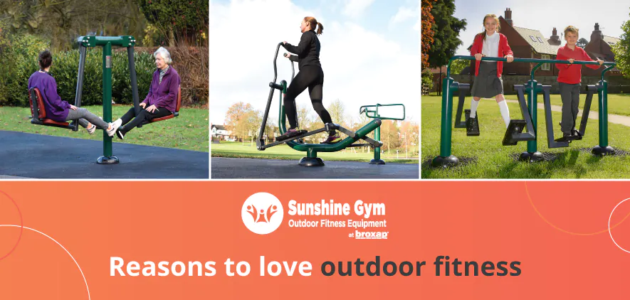 Reasons to Love Outdoor Fitness | 5 Benefits of Outdoor Fitness